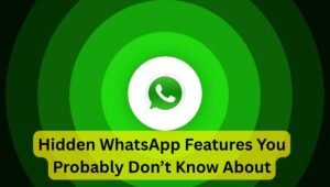 Read more about the article 15 Hidden WhatsApp Features You Probably Don’t Know About
